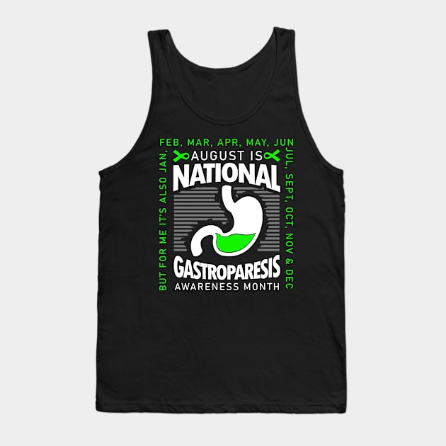 August Is Gastroparesis Month But Every Day For Me Tank Top by Crimsonwolf28